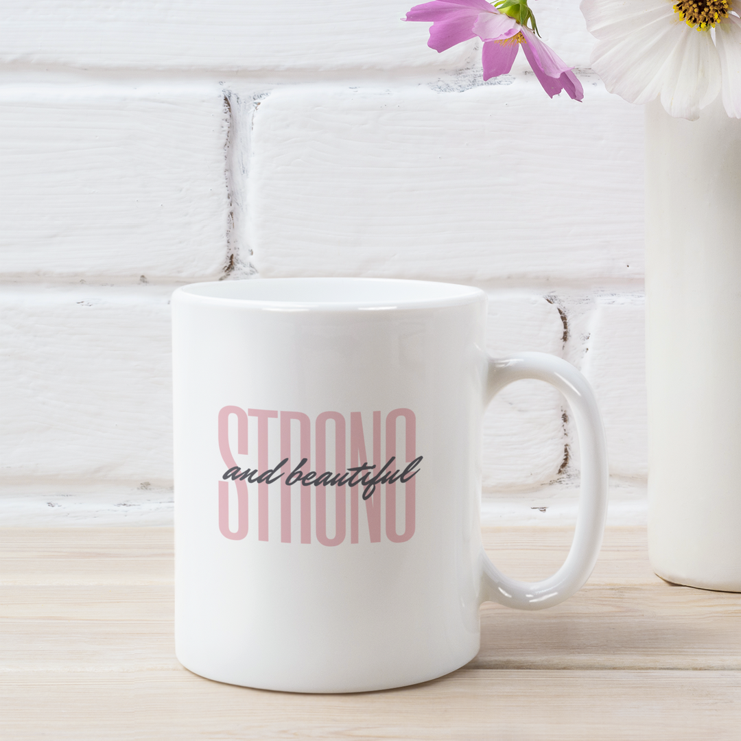 Strong And Beautiful Mug