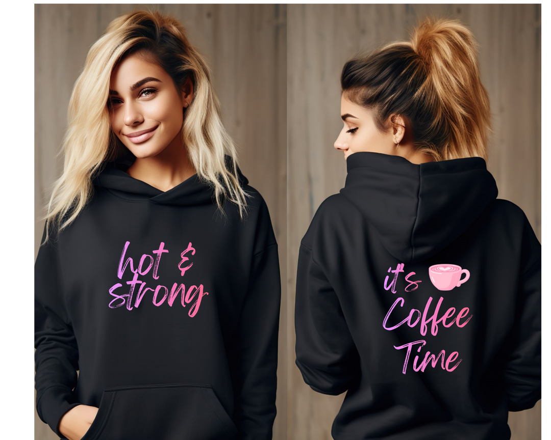 Black hoodie with 'hot & strong' front and 'it's Coffee Time' back text, worn by a model.
