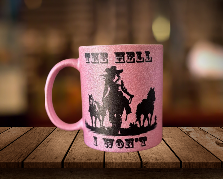 The Hell I Won't Glitter Mug - [farm_afternoons]