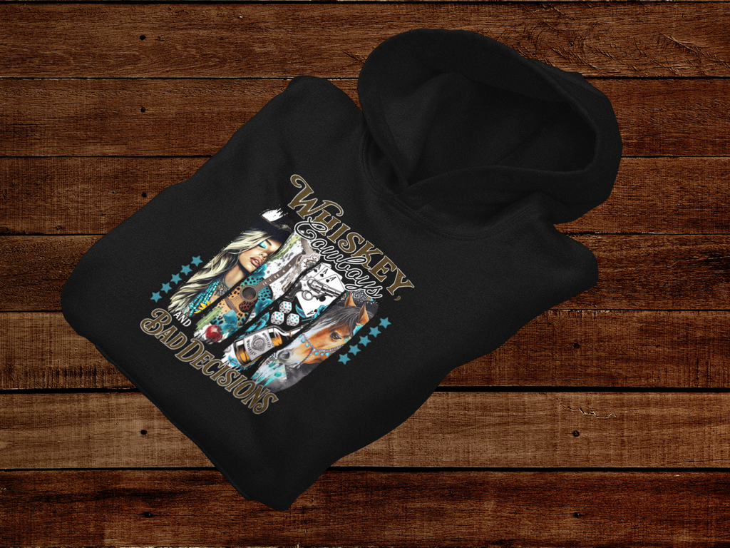 Whiskey Cowboys and Bad Decisions Hoodie