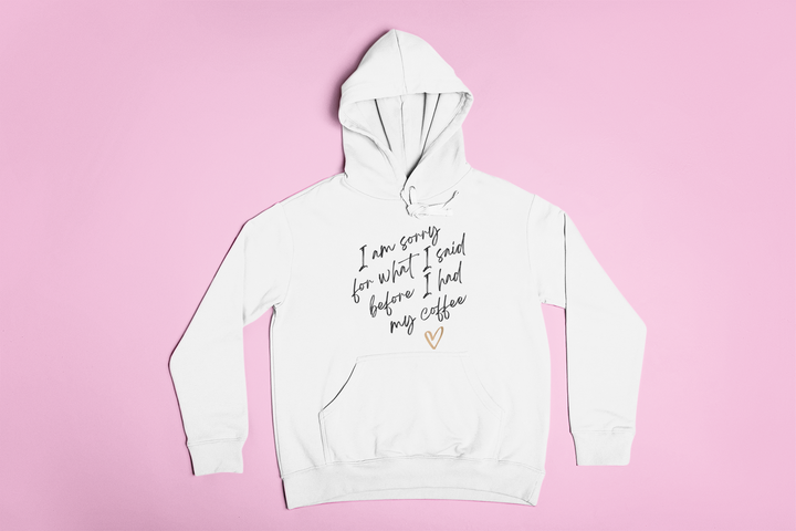 Women's I'm Sorry For What I Said Hoodie - [farm_afternoons]