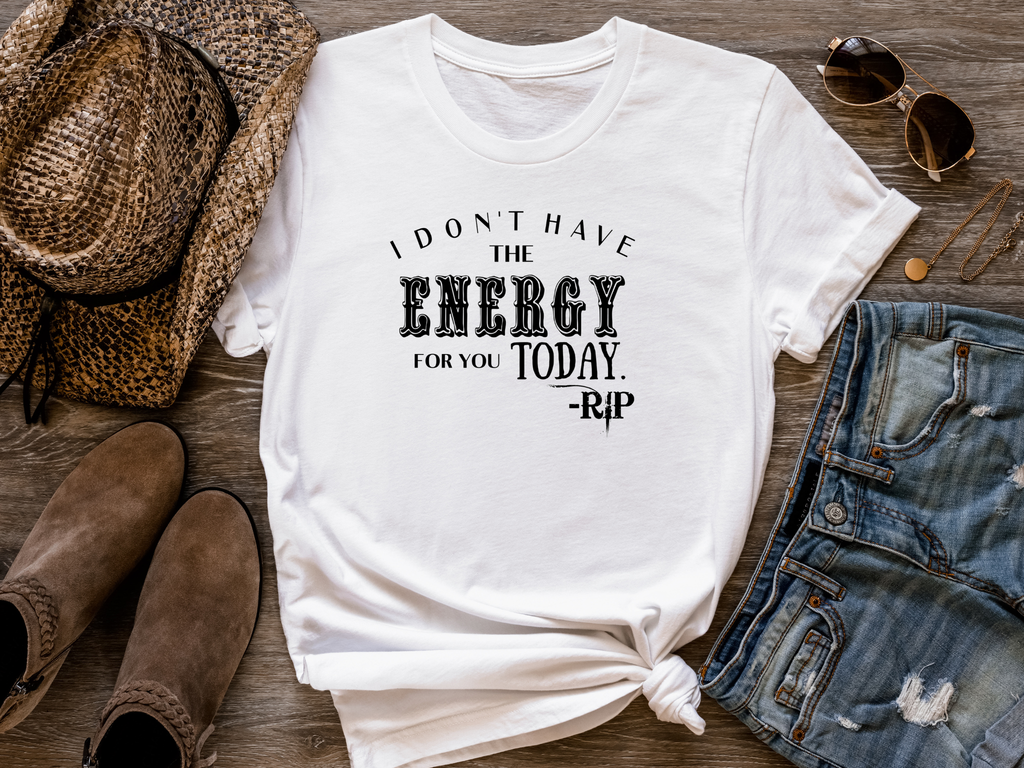 Women's I Don't Have The Energy T-shirt - [farm_afternoons]