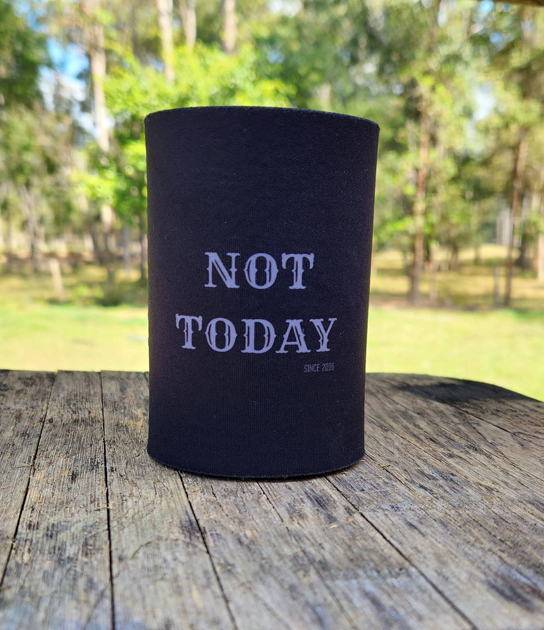 Not Today Can Cooler - [farm_afternoons]