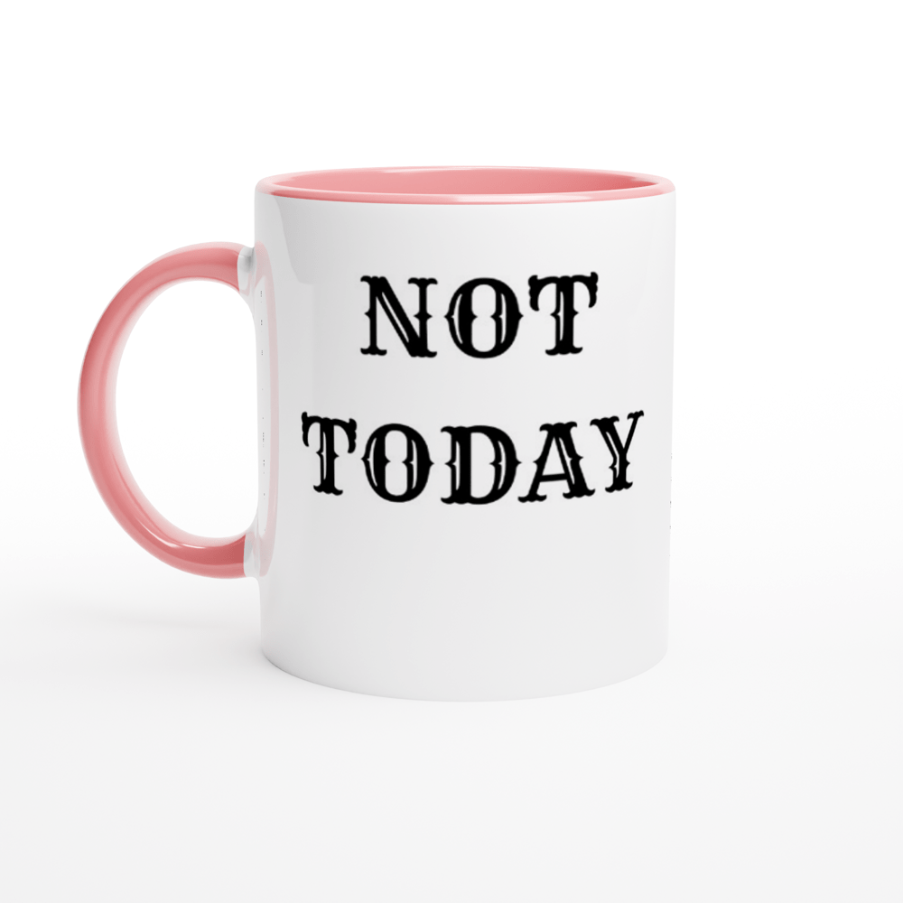 Not Today! Mug with Color Inside - [farm_afternoons]