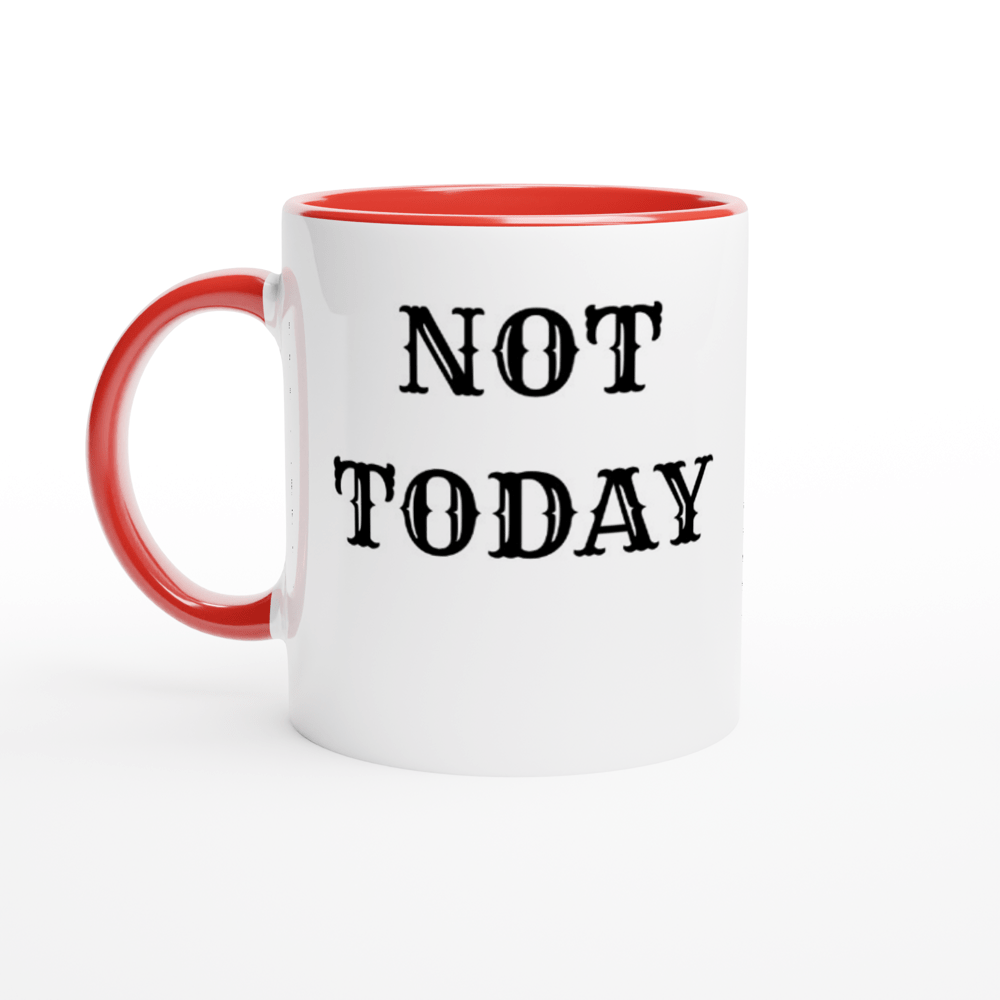 Not Today! Mug with Color Inside - [farm_afternoons]