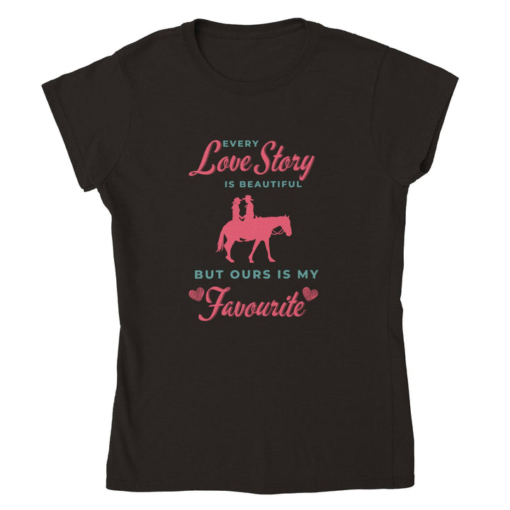 Women's Every Love Story T-shirt - [farm_afternoons]