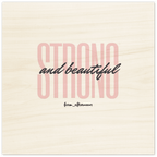 'Strong & Beautiful' Wood Prints - [farm_afternoons]